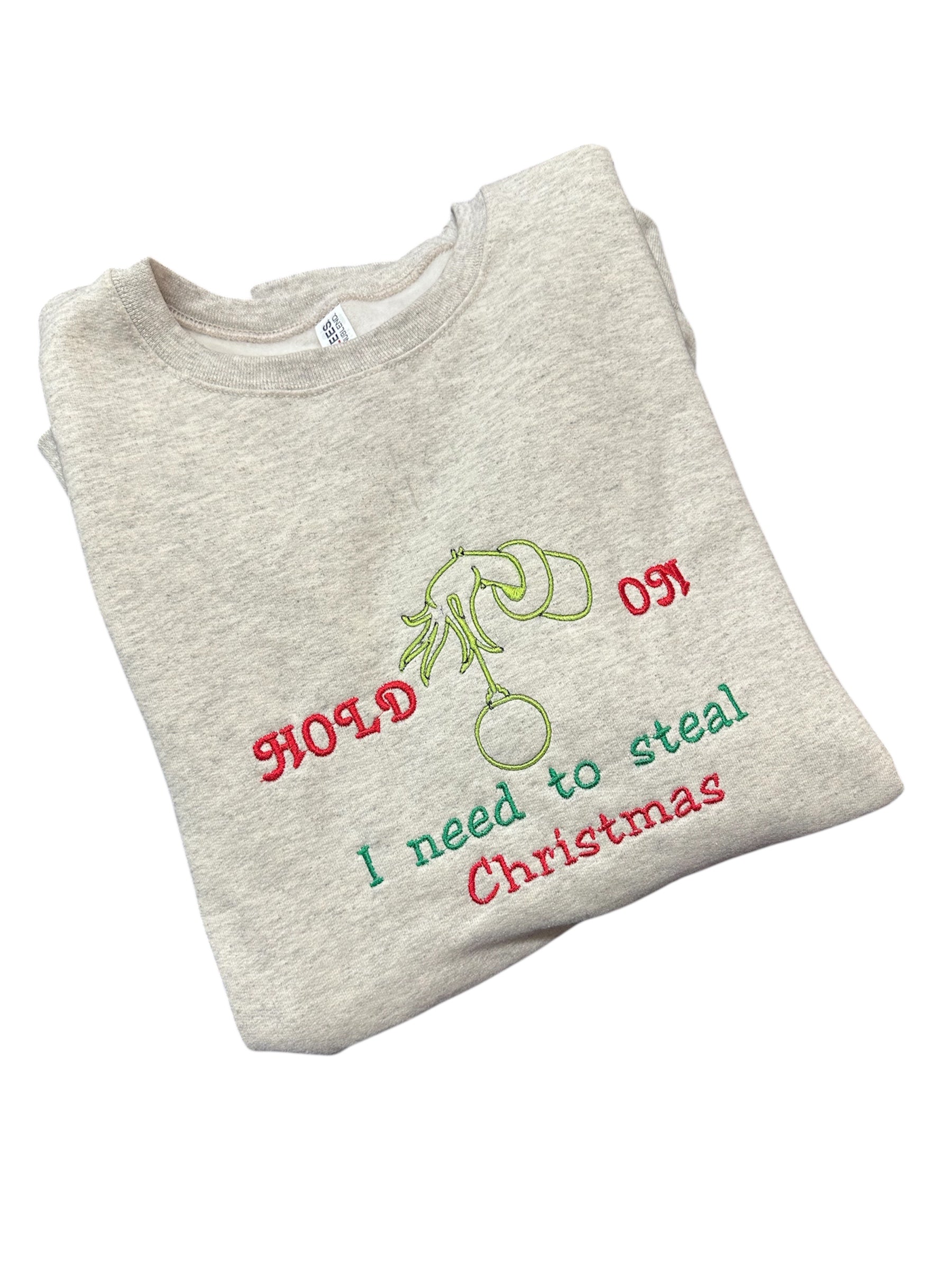 I need to steal Christmas - Sweatshirt